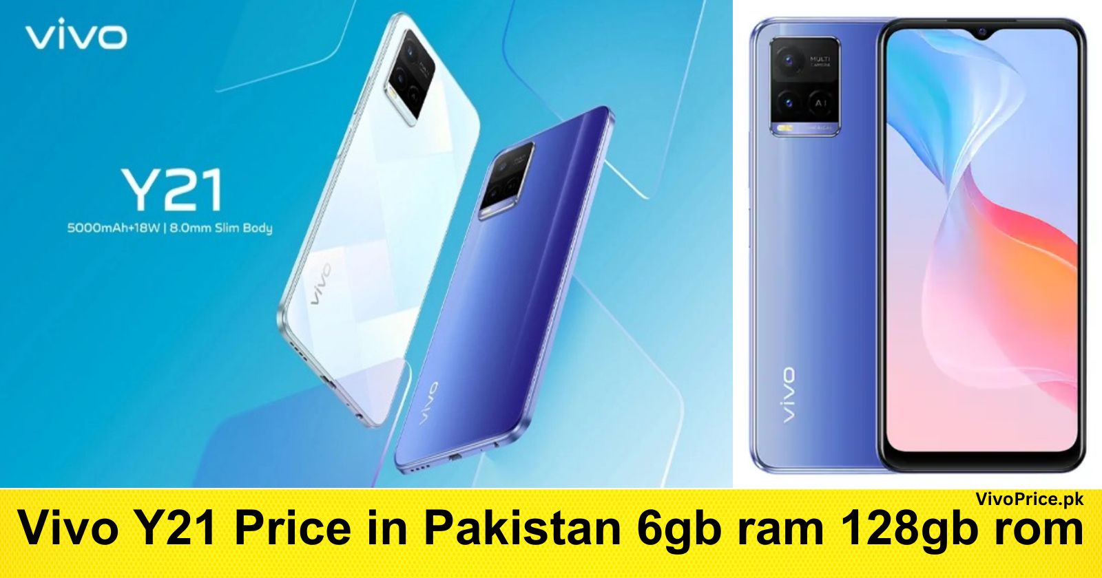 Vivo Y21 Price in Pakistan 6gb ram 128gb rom | VivoPrice.pk