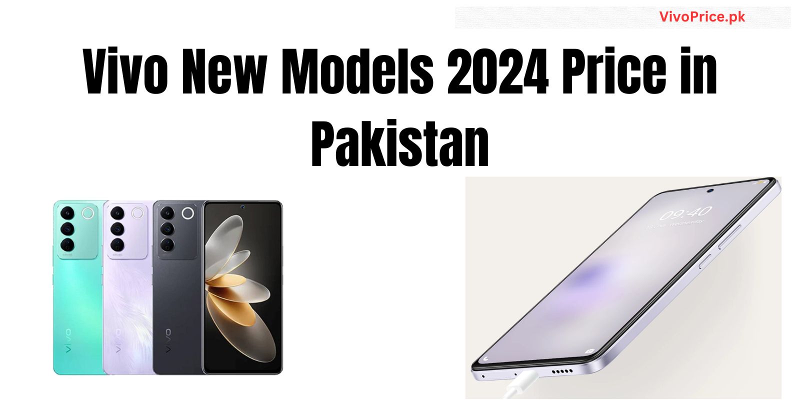 Vivo New Models 2024 Price in Pakistan | VivoPrice.pk